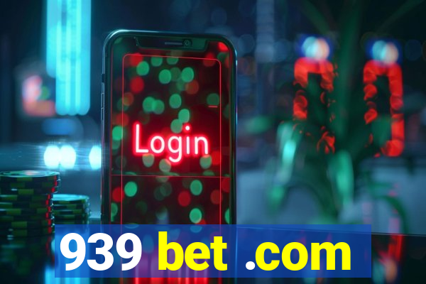 939 bet .com